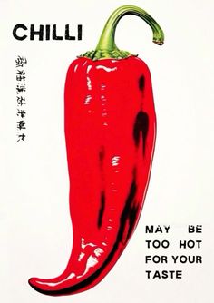 a red chilli pepper with the words, may be too hot for your taste