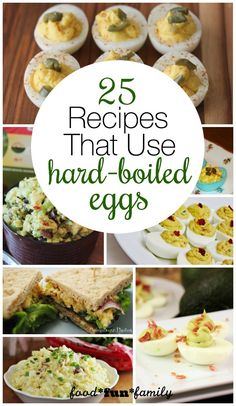 25 recipes that use hard - boiled eggs to make an appetizer or dessert