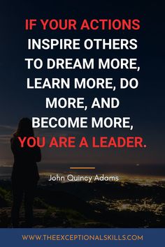 If your actions inspire others to dream more, learn more, do more, and become more, you are a leader. ~ John Quincy Adams

No matter where you go or what you do, you can make a positive difference in people's lives. Inspire change. Inspire greatness!

You can also learn how to be a good leader here: https://bit.ly/3H7HQaa

#leadership #becomealeader #leader #leadershipdeveloment #greatleader #leadershiptraining How To Be A Great Leader, You Dont Need A Title To Be A Leader, Qoutes About Good Leadership, What Type Of Leader Are You, Strength Motivation, Being A Leader, Motivational Quotes Success