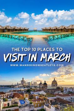 the top 10 places to visit in march