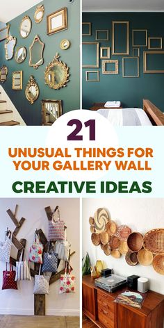 several different pictures with the words 21 unusual things for your gallery wall creative ideas on it