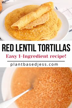 red lentil tortillas in a white bowl with text overlay