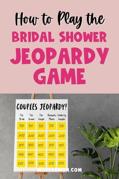 a sign that says how to play the bridal shower jeopardy game