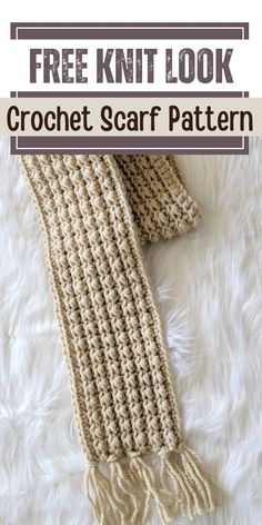 a crochet scarf with text overlay that reads, free knit look crochet scarf pattern