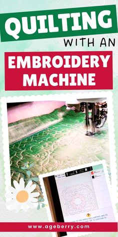 an embroidery machine with the words quilting with an embroidery machine on it and pictures of flowers