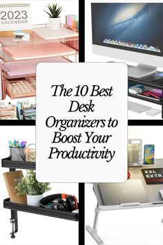 the 10 best desk organizers to booster your productivity