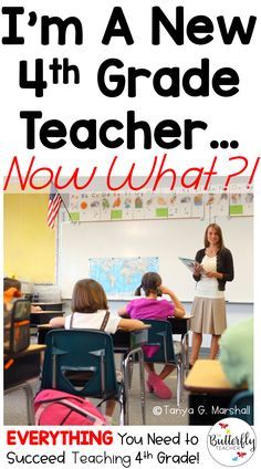 a teacher teaching her students in the classroom with text that reads, i'm a new 4th grade teacher now what?