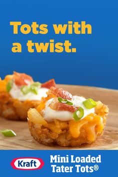 two mini loaded tater tots are sitting on a cutting board with the words, tots with a twist