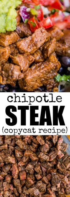 the words chipotle steak copyat recipe are in front of an image of beef, lettuce and tomatoes