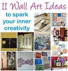 the cover of 11 wall art ideas to spark your inner creativity, with pictures and text