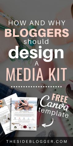 the blogger's guide to how and why bloggers should design a media kit