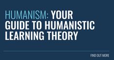 the text,'humanism your guide to futuristic learning theory'is shown in white and