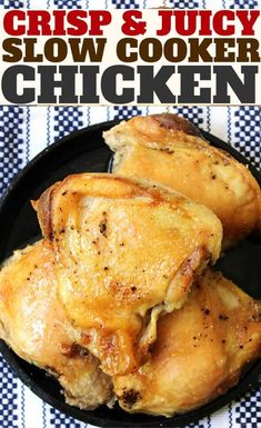 crisp and juicy slow cooker chicken on a black plate