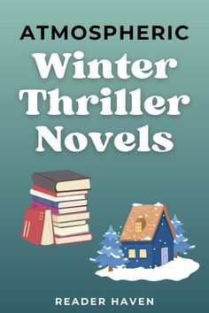 an image of a house with books stacked on top of it and the words winter thrill novels