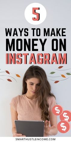 a woman looking at her tablet with the text 5 ways to make money on instagram