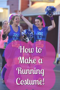 two women in blue and pink running costumes with the words how to make a running costume