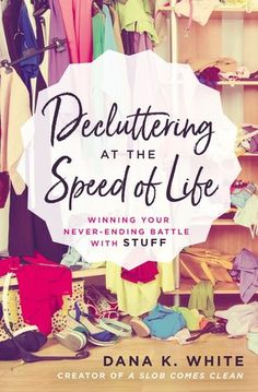 a book cover for decluttering at the speed of life