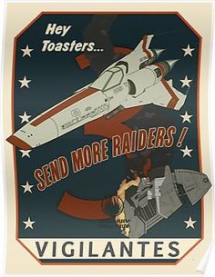 an old poster with a space shuttle in the background and text that reads, send more raiders vigilnates