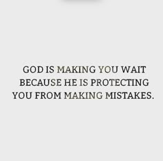 a clock with the words god is making you wait because he is protecting you from making mistakes