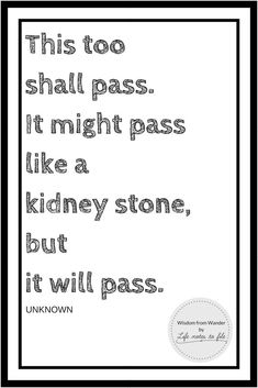 a black and white quote with the words, this too shall pass i might pass like a