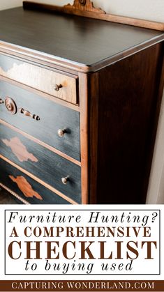 an old dresser with the words furniture hunting? a comprehensive checklist to buying used