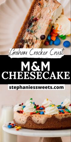 a cake with m & m cheesecake toppings on top and the words graham cracker crust above it