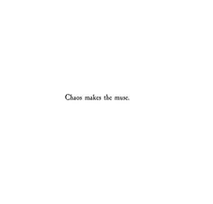 the words chaos makes the music appear to be written in black on a white background