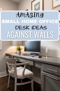 an office desk with the words amazing small home office desk ideas against walls