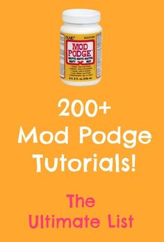 the ultimate guide to mod podge