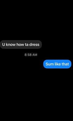 two texts that are in the same language, one says i know how to dress