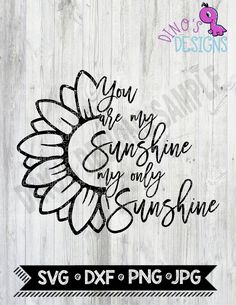 you are my sunshine and my sunshine svg dxf