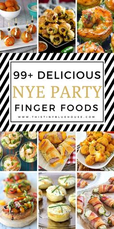 some delicious new year's eve party finger foods with text overlay that reads 9 + delicious nye party finger foods