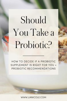 Should You Take a Probiotic? | Lia Nicole Nutrition + Wellness With all the hubbub around gut health these days, you may be asking yourself, “Should I be taking a probiotic?” My answer? Probably.  But it’s kind of complicated. If you're interested in improving your health and well-being, you've probably wondered if taking a probiotic is right for you. Here's how to decide if you should take a probiotic and which probiotic supplements are the best. Foods High In Probiotics, Benefits Of Probiotics, What Are Probiotics, Probiotics For Women, Best Probiotic, Health Topics, Prebiotics And Probiotics, Probiotic Foods, Probiotics Supplement