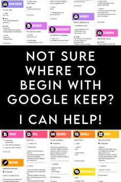 a poster with the words not sure where to begin with google keep i can help