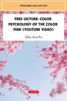 pink flowers with the text free lecture color psychology of the color pink youtubee video