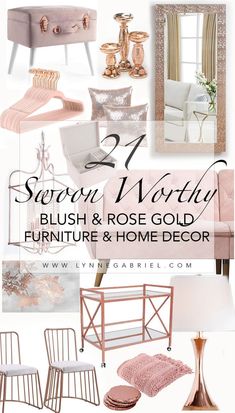 pink and gold furniture and home decor with text overlay that reads sewn worthy blush & rose gold furniture & home decor