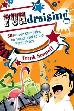 the cover of fun praising for successful school fundraisers by frank semutt, with an illustration of a flamingo singing into a microphone