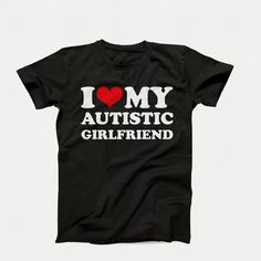 I Love My Autistic Girlfriend Tee | Gift For Boyfriend | I Love My Autistic Boyfriend Tee | Gift For Girlfriend | Funny Relationship Gift ➤FEATURES: This listing includes one Unisex T-Shirt.  *  Available sizes S, M, L, XL, 2XL *  100% Cotton *  Short Sleeve *  Crew Neck  ➤SIZING: Please keep in mind that our size chart measurements are NOT circumference.  UNISEX CREW NECK T-SHIRT SIZE CHART:  * S - 18" Width X 28" Length * M - 20" Width X 29" Length * L - 22" Width X 30" Length * XL - 24" Width Matching Couples Shirts, Girlfriend Shirt, Silly Shirt, Couples Shirts, Mode Hippie, Girlfriend Shirts, Matching Couple Shirts, I Love Heart, Heart Tee