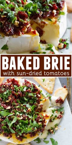 baked brie with sun - dried tomatoes and fresh herbs is an easy appetizer