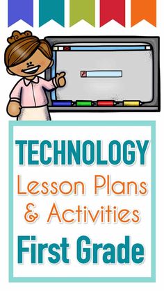 the technology lesson and activities for first grade students