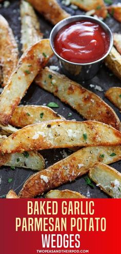 baked garlic parmesan potato wedges with ketchup and sauce on the side