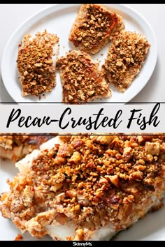 pecan crusted fish on a white plate with the words pecan crusted fish above it