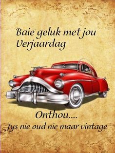 an old red car with the words,'baje gelk met jove vege