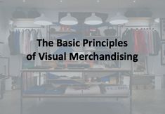 the basic principals of visual merchandising are in this room, and there is no image to describe