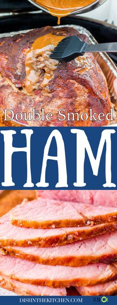 the words double smoked ham are in front of a pan with meat on it and sauce