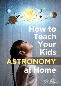 Teaching Astronomy, Homeschool Astronomy, Homeschool Lesson, Homeschool Activities, Unschooling, Field Trips, Homeschool Science, Teach Kids