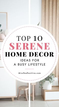 the top 10 serene home decor ideas for a busy life