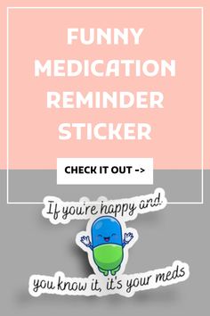 the funny sticker has been placed on top of an advert for medical reminders