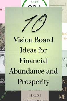 the words vision board ideas for financial abundance and prosperity on top of an image of money