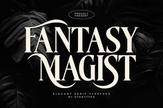 the title for fantasy magist is shown in black and white, with large leaves